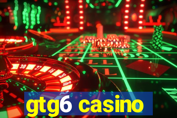 gtg6 casino